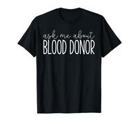 Ask Me About Blood Donor Funny Blood Donation Donor Donating Maglietta