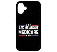 Ask Me About Medicare Health Insurance Consultant Custodia per iPhone 16 Plus