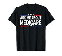 Ask Me About Medicare Health Insurance Consultant Maglietta