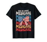 Ask Me About Medicare Insurance Agent Broker Sales Marketing Maglietta