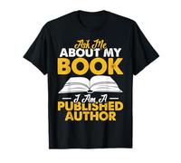 Ask Me About My Book Funny Published Author New Writer Poet Maglietta