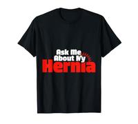 Ask Me About My Hernia Paziente con Recupero Chirurgico - Maglietta