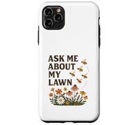 Ask Me About My Lawn No Mow May Pollinator Awareness Custodia per iPhone 11 Pro Max