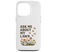 Ask Me About My Lawn No Mow May Pollinator Awareness Custodia per iPhone 13 Pro