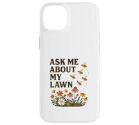 Ask Me About My Lawn No Mow May Pollinator Awareness Custodia per iPhone 14 Plus