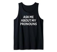 Ask Me About My Pronouns Bold Funny Confident Tees LGBTQ Canotta