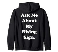Ask Me About My Rising Sign Horoscope Funny Saying Felpa con Cappuccio