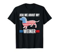 Ask Me About My Weiner Dachshund Dad 4th of July Maglietta