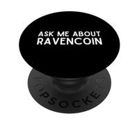 ASK ME ABOUT RAVENCOIN GPU Minable Proof of Work Coin RVN PopSockets PopGrip Adesivo