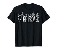 Ask Me About Shuffleboard - Funny Shuffleboard Lover Maglietta
