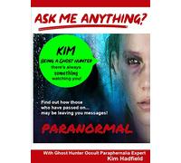 Ask Me Anything About Being A Ghost Hunter With Occult ParaphernaliaExpert Kim Hadfield - Take Part on a Ghost Hunt In An Old PsychiatricHospital