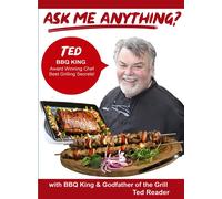 Ask Me Anything aobut being a BBQ King and Godfather of the Grill with Ted (DVD)