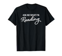 Ask Me What I'm Reading Funny Teacher Librarian Book Lover Maglietta