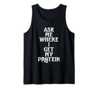 Ask Me Where I Get My Protein Funny Vegetarian & Vegan Joke Canotta