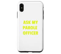 Ask My Parole Officer Funny Quote Tee Dad Joke convict tees Custodia per iPhone XS Max