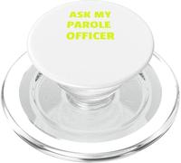 Ask My Parole Officer Funny Quote Tee Dad Joke convict tees PopSockets PopGrip per MagSafe