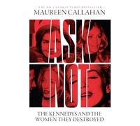 Maureen Callahan Ask Not (Copertina rigida)