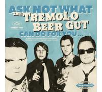 Ask Not What The Tremolo Beer Gut Can Do For You…