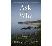 Ask Not Why: Can one child fulfil the dreams of a lost generation?: 1