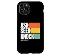 Ask Seek Knock Matthew 7:7 Christian Faith Design Custodia per iPhone 11 Pro