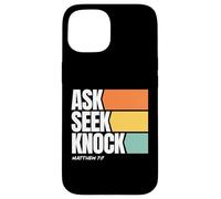 Ask Seek Knock Matthew 7:7 Christian Faith Design Custodia per iPhone 15