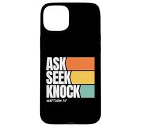 Ask Seek Knock Matthew 7:7 Christian Faith Design Custodia per iPhone 15 Plus