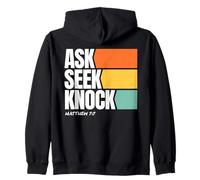 Ask Seek Knock Matthew 7:7 Christian Faith Design Felpa con Cappuccio