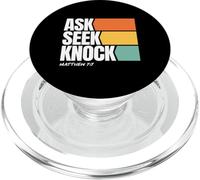 Ask Seek Knock Matthew 7:7 Christian Faith Design PopSockets PopGrip per MagSafe