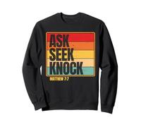 Ask Seek Knock Matthew 7:7 Christian Men Women Faith Design Felpa