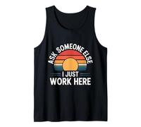 Ask Someone Else I Just Work Here Employee Sarcasm - Canotta