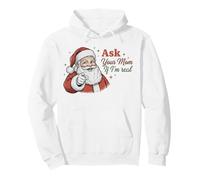 Ask Your Mom If I'm Real Santa Humor Christmas Holiday Felpa con Cappuccio