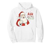 Ask Your Mom If I'm Real Santa Humor Christmas Holiday Felpa con Cappuccio