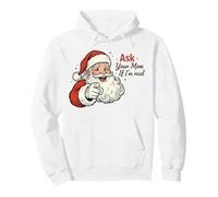 Ask Your Mom If I'm Real Santa Humor Christmas Holiday Felpa con Cappuccio