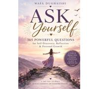 Ask Yourself About Confidence: 365 Powerful Questions to Build Self-Belief, Courage & Inner Confidence