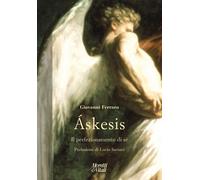 Áskesis. Il perfezionamento di sé - Ferraro Giovanni