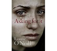 Asking for it: the haunting novel from a celebrated voice in feminist fiction