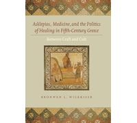 Bronwen L. Wick Asklepios, Medicine, and the Politics of Heal (Copertina rigida)
