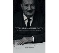 Askr Svarte Jafe Arnold Towards Another Myth (Copertina rigida)
