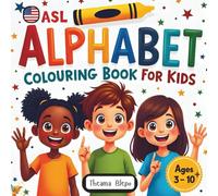 ASL Alphabet Colouring Book For Kids: Fun & Educational Colouring Activity Book to Learn American Sign Language Hand Signs A-Z: A-Z: Perfect for Ages ... | Single-Sided Pages for Easy Coloring
