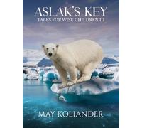 Aslak’s Key: Tales for Wise Children III