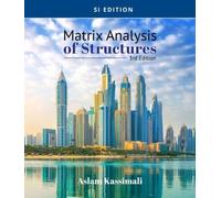 Aslam Kassimali Matrix Analysis of Structures, SI Edition (Tascabile)