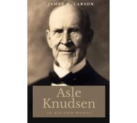 Asle Knudsen In His Own Words