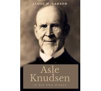 Asle Knudsen In His Own Words