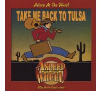ASLEEP AT THE WHEEL - Take Me Back to Tulsa