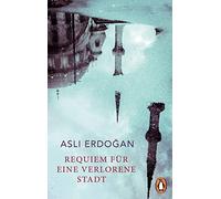 Asli Erdogan Gerrit Wustmann Gerhar Requiem für eine verloren (Copertina rigida)