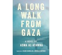 Asma Al Atawna A Long Walk from Gaza (Tascabile)