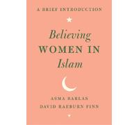 Asma Barlas David Raeburn Finn Believing Women in Islam (Tascabile)