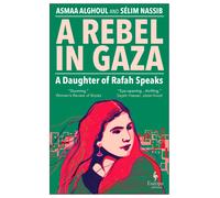 Asmaa Alghoul Sélim Nassib A Rebel in Gaza (Tascabile)