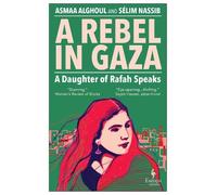 Asmaa Alghoul Sélim Nassib A Rebel in Gaza (Tascabile)