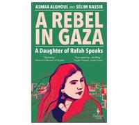 Asmaa Alghoul Sélim Nassib A Rebel in Gaza (Tascabile)